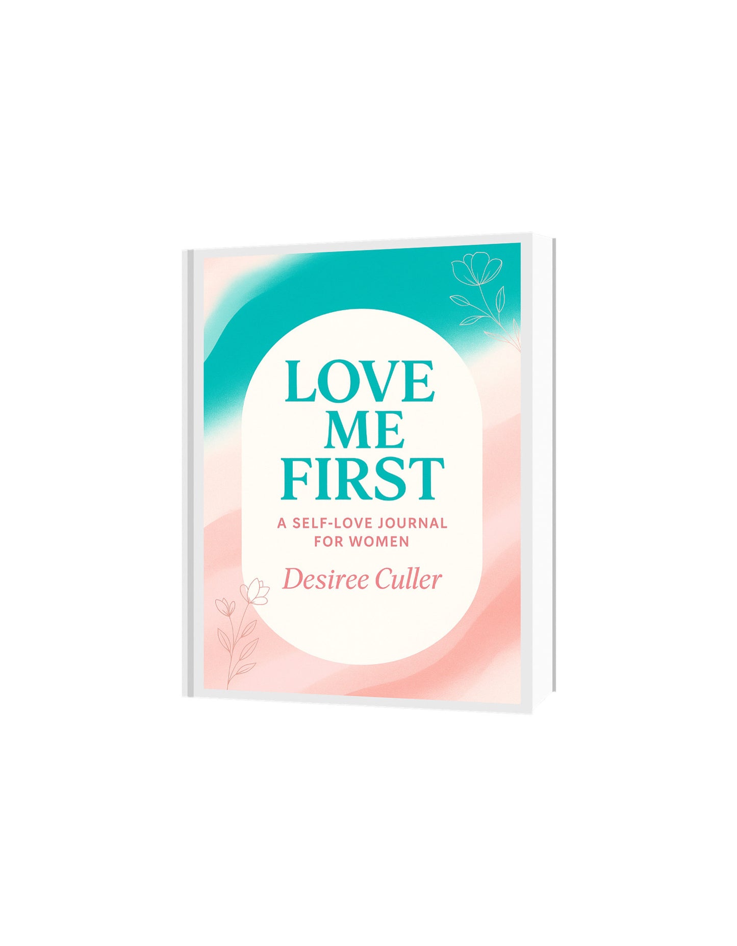 Love Me First 90 day (E-Journal)