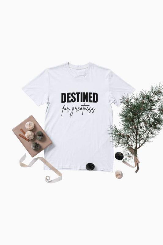 Destined (with greatness) T-Shirt