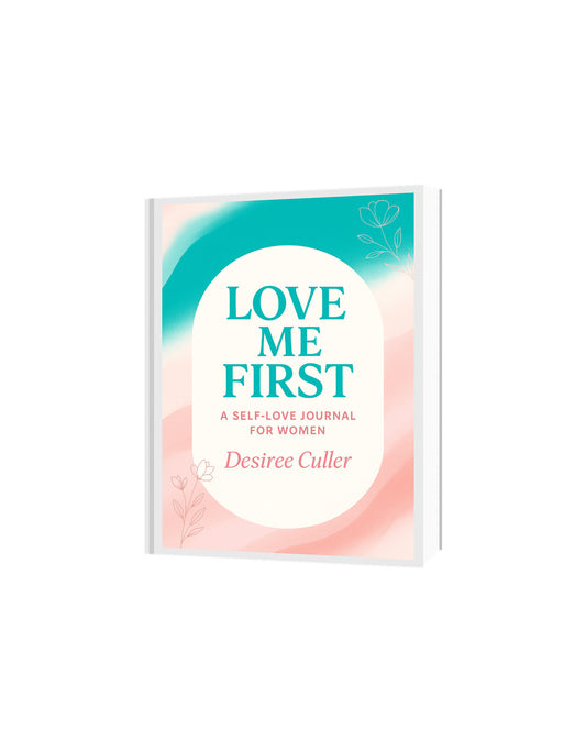Love Me First - 90 Day Journal (Paperback)