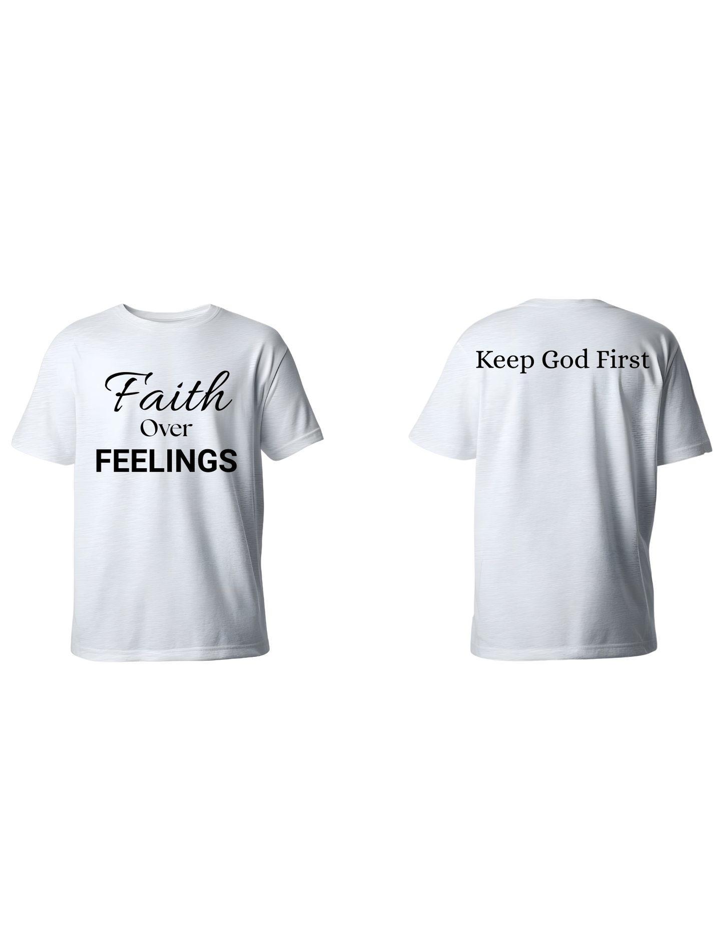 Faith Over FEELINGS T-Shirt
